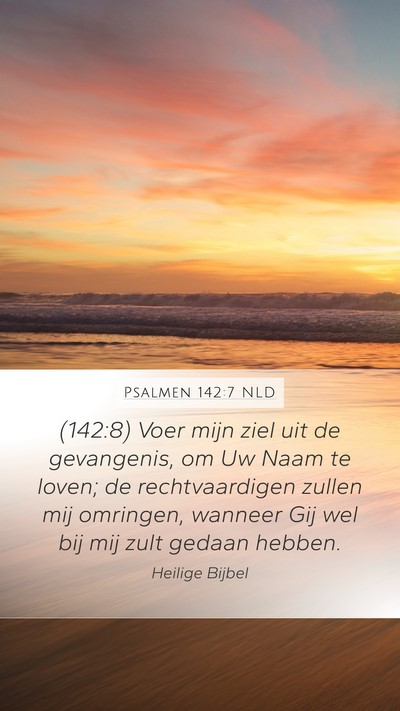Psalmen 142:7 NLD Bible Verse Image