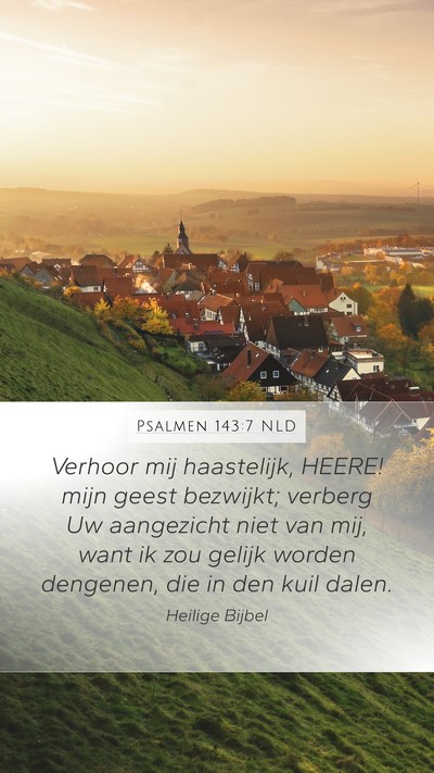 Psalmen 143:7 NLD Bible Verse Image