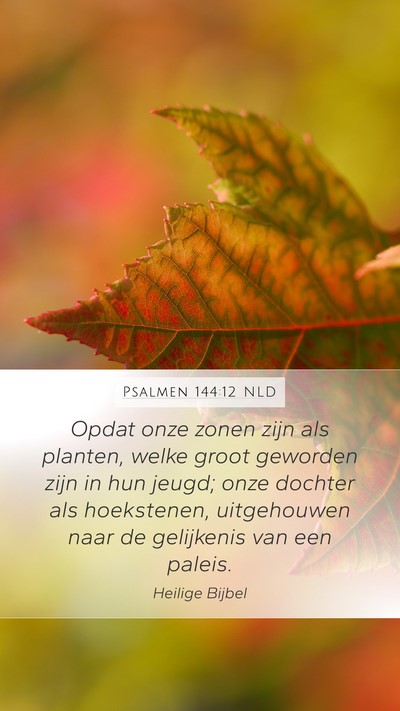 Psalmen 144:12 NLD Bible Verse Image