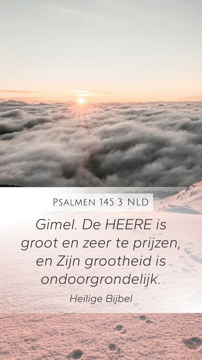 Psalmen 145:3 NLD Bible Verse Image