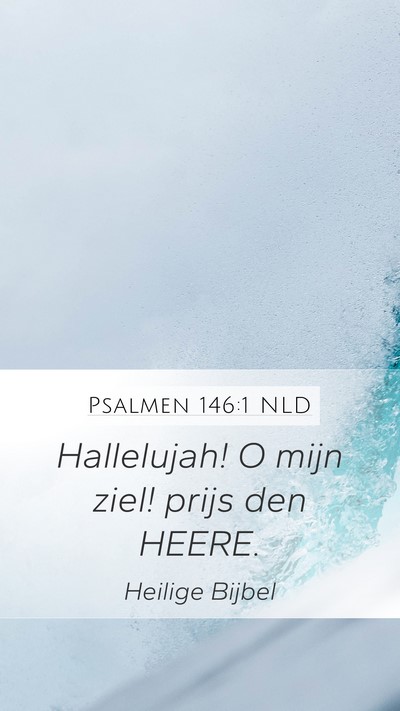 Psalmen 146:1 NLD Bible Verse Image