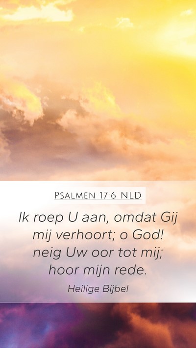 Psalmen 17:6 NLD Bible Verse Image