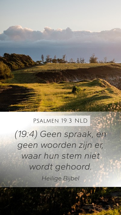 Psalmen 19:3 NLD Mobile Phone Wallpaper - (19:4) Geen spraak, en geen woorden zijn er, waar - Mobile Bible Verse Wallpaper