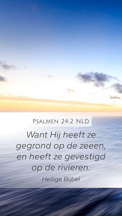 Psalmen 24:2 NLD Bible Verse Image