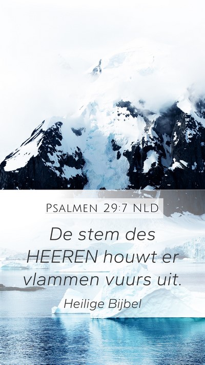 Psalmen 29:7 NLD Mobile Phone Wallpaper - De stem des HEEREN houwt er vlammen vuurs - Mobile Bible Verse Wallpaper
