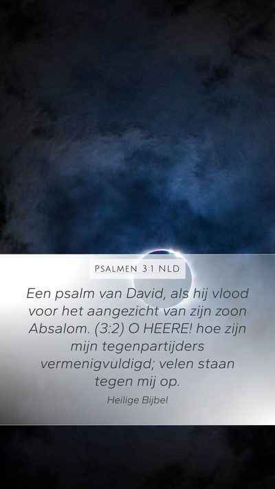 Psalmen 3:1 NLD Mobile Phone Wallpaper - Een psalm van David, als hij vlood voor het - Mobile Bible Verse Wallpaper