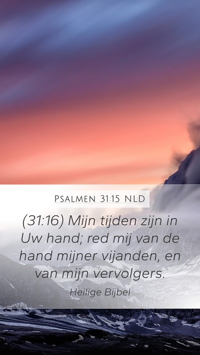 Psalmen 31:15 NLD Bible Verse Image