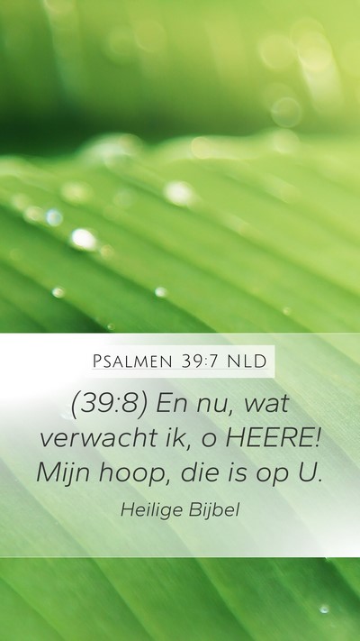 Psalmen 39:7 NLD Bible Verse Image