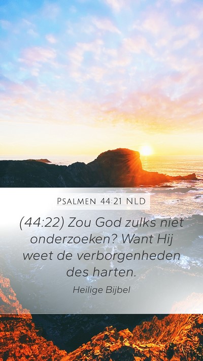 Psalmen 44:21 NLD Bible Verse Image