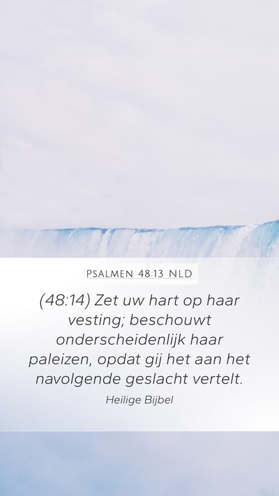 Psalmen 48:13 NLD Mobile Phone Wallpaper - (48:14) Zet uw hart op haar vesting; beschouwt - Mobile Bible Verse Wallpaper