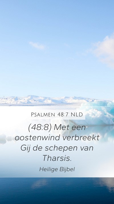 Psalmen 48:7 NLD Bible Verse Image