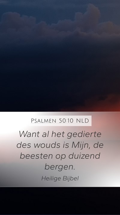 Psalmen 50:10 NLD Bible Verse Image