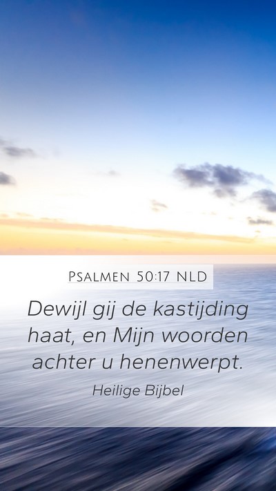 Psalmen 50:17 NLD Bible Verse Image