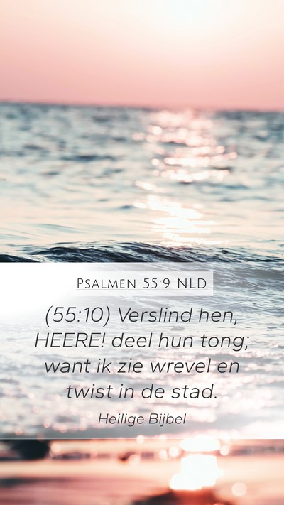 Psalmen 55:9 NLD Bible Verse Image