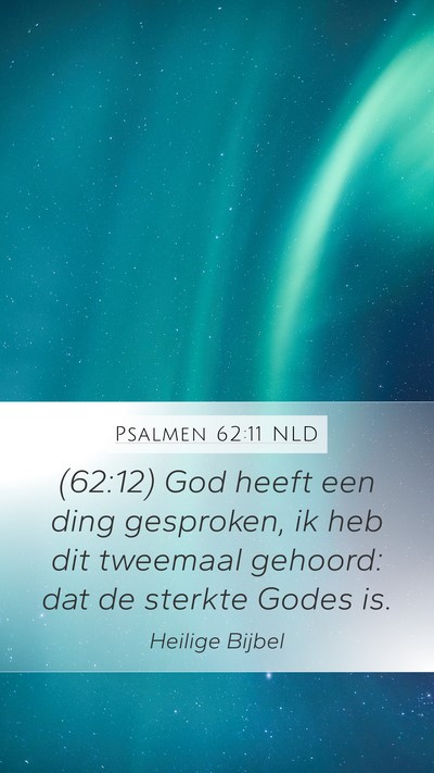 Psalmen 62:11 NLD Bible Verse Image
