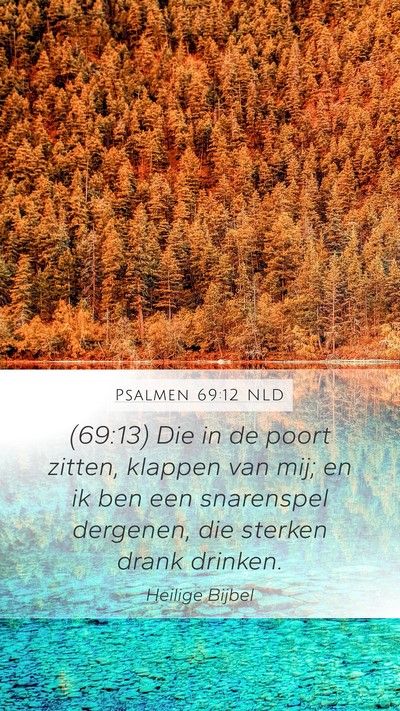 Psalmen 69:12 NLD Mobile Phone Wallpaper - (69:13) Die in de poort zitten, klappen van mij; - Mobile Bible Verse Wallpaper