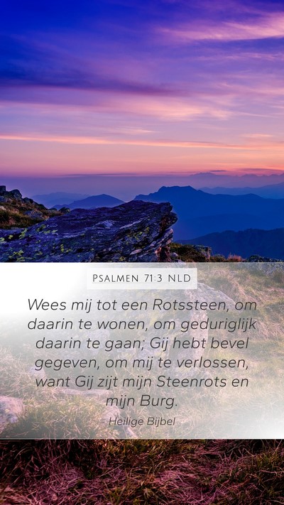 Psalmen 71:3 NLD Mobile Phone Wallpaper - Wees mij tot een Rotssteen, om daarin te wonen, - Mobile Bible Verse Wallpaper