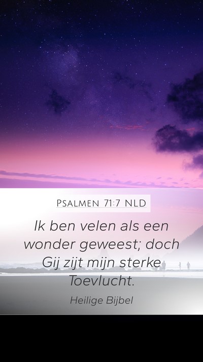 Psalmen 71:7 NLD Mobile Phone Wallpaper - Ik ben velen als een wonder geweest; doch Gij - Mobile Bible Verse Wallpaper