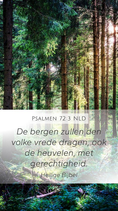Psalmen 72:3 NLD Mobile Phone Wallpaper - De bergen zullen den volke vrede dragen, ook de - Mobile Bible Verse Wallpaper