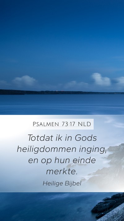 Psalmen 73:17 NLD Bible Verse Image