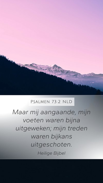 Psalmen 73:2 NLD Bible Verse Image