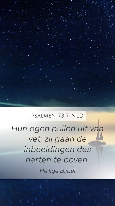 Psalmen 73:7 NLD Bible Verse Image