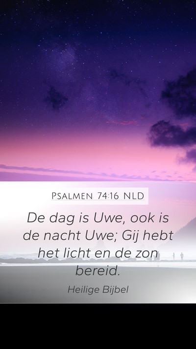 Psalmen 74:16 NLD Bible Verse Image