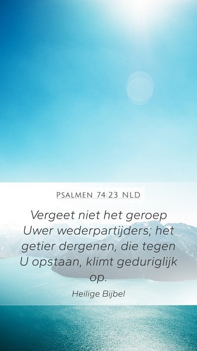 Psalmen 74:23 NLD Bible Verse Image