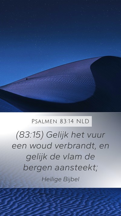 Psalmen 83:14 NLD Mobile Phone Wallpaper - (83:15) Gelijk het vuur een woud verbrandt, en - Mobile Bible Verse Wallpaper