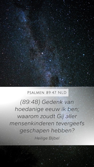 Psalmen 89:47 NLD Bible Verse Image