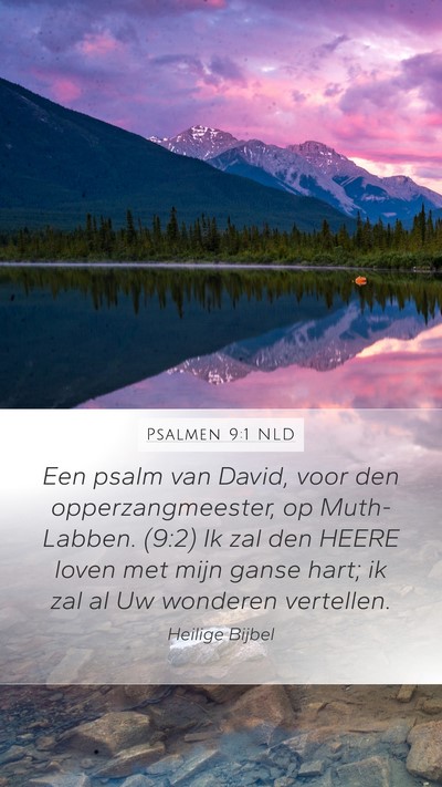 Psalmen 9:1 NLD Mobile Phone Wallpaper - Een psalm van David, voor den opperzangmeester, - Mobile Bible Verse Wallpaper