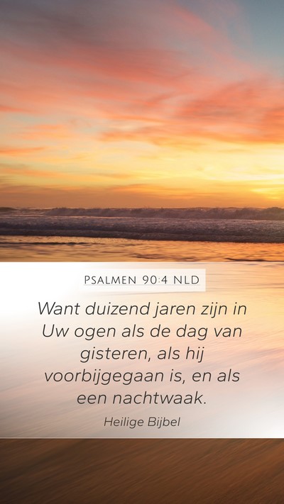 Psalmen 90:4 NLD Bible Verse Image