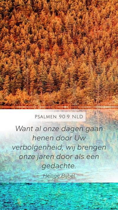 Psalmen 90:9 NLD Bible Verse Image