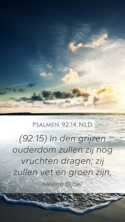 Psalmen 92:14 NLD Bible Verse Image