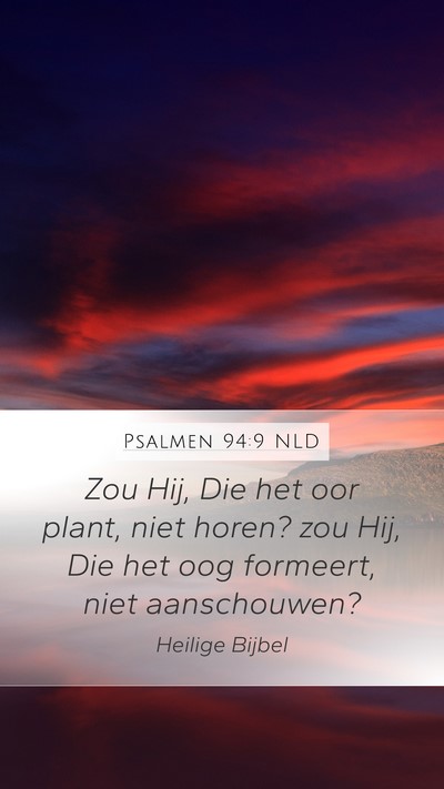 Psalmen 94:9 NLD Bible Verse Image