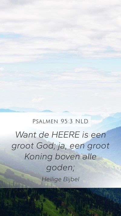 Psalmen 95:3 NLD Bible Verse Image
