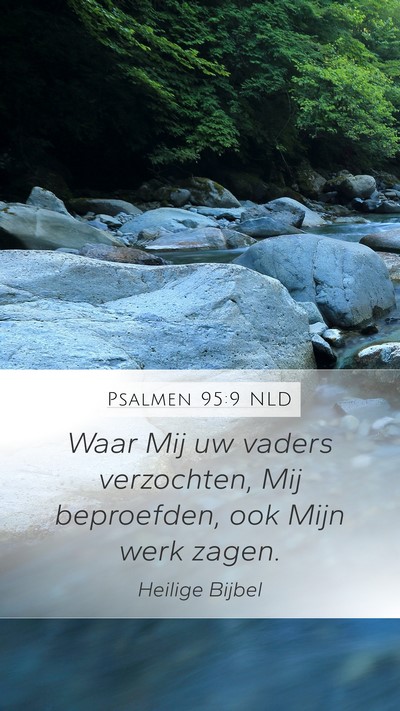 Psalmen 95:9 NLD Bible Verse Image