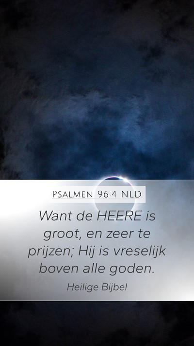 Psalmen 96:4 NLD Bible Verse Image