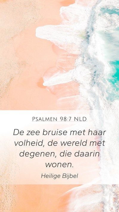 Psalmen 98:7 NLD Bible Verse Image