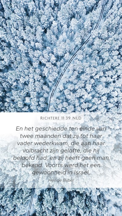 Richtere 11:39 NLD Mobile Phone Wallpaper - En het geschiedde ten einde van twee maanden dat - Mobile Bible Verse Wallpaper