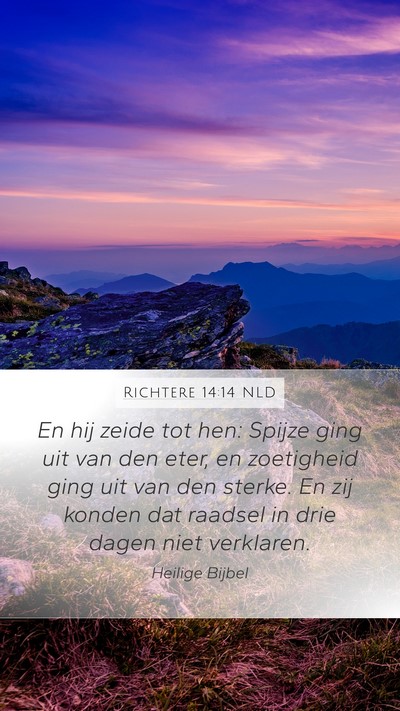 Richtere 14:14 NLD Mobile Phone Wallpaper - En hij zeide tot hen: Spijze ging uit van den - Mobile Bible Verse Wallpaper