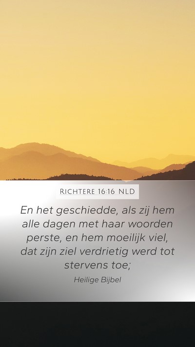 Richtere 16:16 NLD Mobile Phone Wallpaper - En het geschiedde, als zij hem alle dagen met - Mobile Bible Verse Wallpaper
