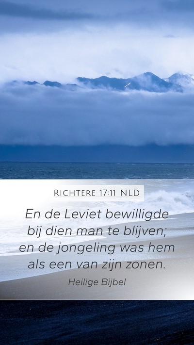 Richtere 17:11 NLD Mobile Phone Wallpaper - En de Leviet bewilligde bij dien man te blijven; - Mobile Bible Verse Wallpaper