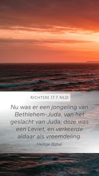 Richtere 17:7 NLD Mobile Phone Wallpaper - Nu was er een jongeling van Bethlehem-Juda, van - Mobile Bible Verse Wallpaper
