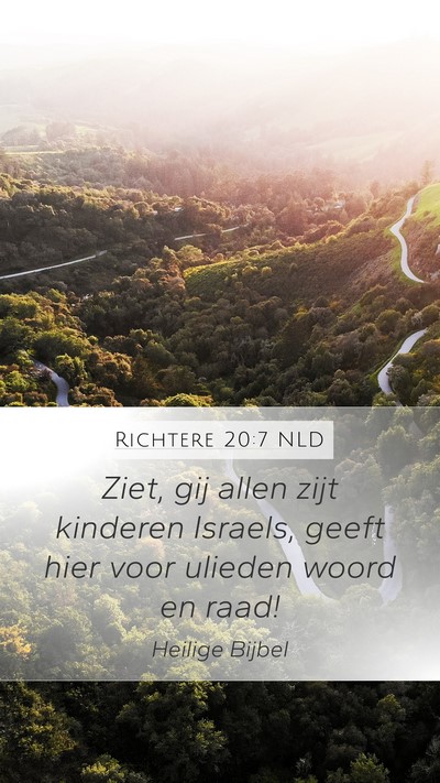 Richtere 20:7 NLD Mobile Phone Wallpaper - Ziet, gij allen zijt kinderen Israels, geeft hier - Mobile Bible Verse Wallpaper