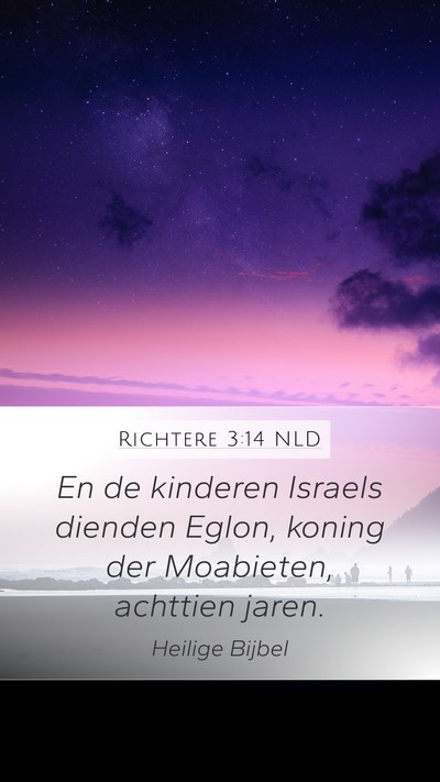 Richtere 3:14 NLD Mobile Phone Wallpaper - En de kinderen Israels dienden Eglon, koning der - Mobile Bible Verse Wallpaper