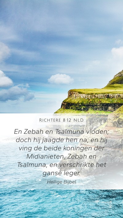 Richtere 8:12 NLD Mobile Phone Wallpaper - En Zebah en Tsalmuna vloden; doch hij jaagde hen - Mobile Bible Verse Wallpaper