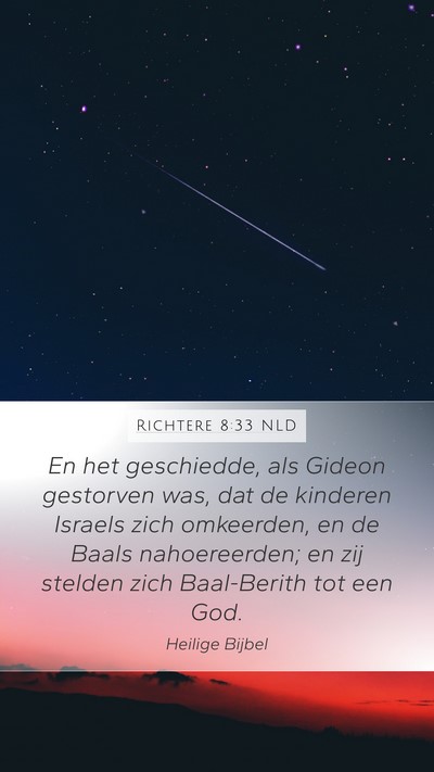 Richtere 8:33 NLD Mobile Phone Wallpaper - En het geschiedde, als Gideon gestorven was, dat - Mobile Bible Verse Wallpaper