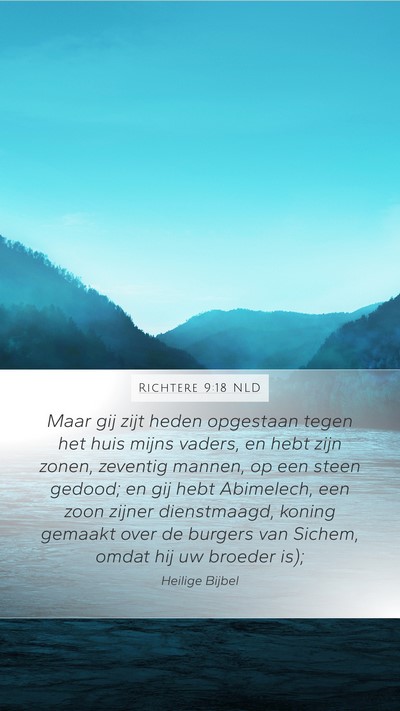 Richtere 9:18 NLD Mobile Phone Wallpaper - Maar gij zijt heden opgestaan tegen het huis - Mobile Bible Verse Wallpaper