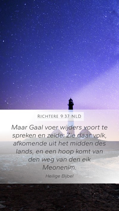 Richtere 9:37 NLD Mobile Phone Wallpaper - Maar Gaal voer wijders voort te spreken en zeide: - Mobile Bible Verse Wallpaper